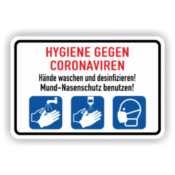 Hygiene gegen Coronaviren Hände waschen und desinfizieren! Mundschutz benutzen Kombischild