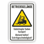 Betriebsgelände Gabelstapler haben Vorfahrt Abstand halten Hinweisschild