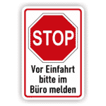 Vor Einfahrt bitte im Büro melden Stopschild