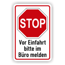 Vor Einfahrt bitte im Büro melden Stopschild