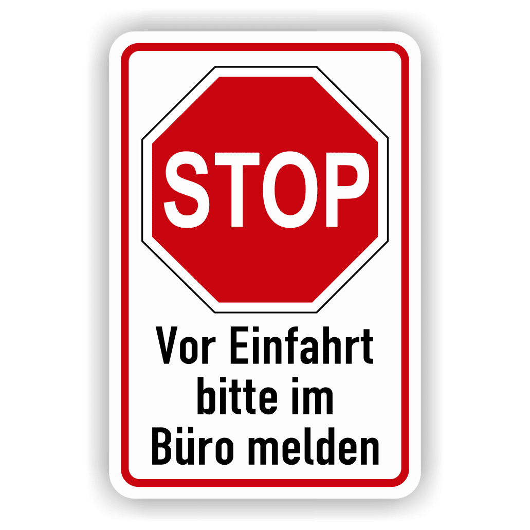 Schild vor Einfahrt bitte im Büro melden - PrintEngel