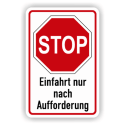 Einfahrt nur nach Aufforderung Stopschild