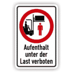 Schild Aufenthalt unter Last verboten