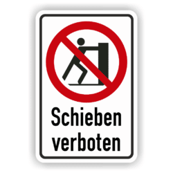 Schieben verboten Verbotsschild