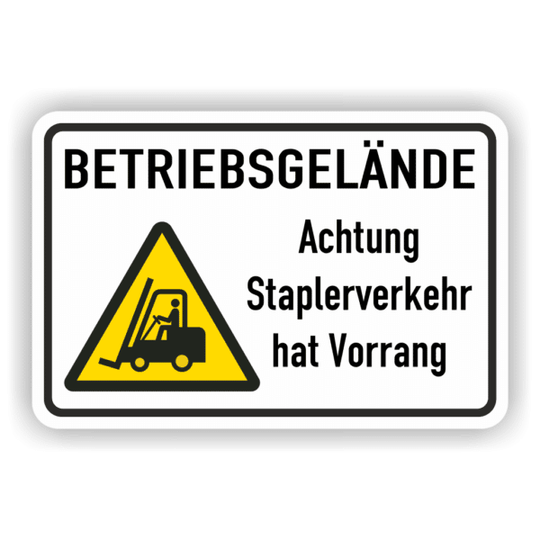 Achtung Staplerverkehr hat Vorrang Schild