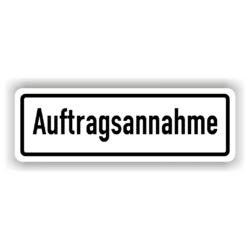 Auftragsannahme Kennzeichnung Hinweis Schild