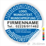 Rundes Prüfetikett mit Platz für Logo, Wunschtext und Prüfdatum, inklusive Kontaktdaten der Firma und nächstem Prüftermin. Ideal für Unternehmen zur Kennzeichnung von Prüfungen und Wartungen. Durchmesser von 25-50 mm.
