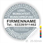 Rundes Prüfplakett-Design mit Platz für Logo, Wunschtext und Prüfdatum. Enthält Firmennamen, Telefonnummer und Adresse. Größenoptionen von 25-50 mm. Ideal für professionelle Prüfungen und Zertifizierungen.