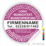 Rundes Prüfzeichen mit Platz für Logo, Wunschtext und Kontaktdaten. Enthält Informationen zur nächsten Prüfung und ist in einem Durchmesser von 25-50 mm erhältlich. Ideal für Unternehmen zur Kennzeichnung von Prüfungen.