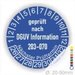 Prüfplaketten rund Text: DGUV Information 203-070  Bisherige Nummer: BGI 5090 Sachgebiet: Elektrotechnik und Feinmechanik. Plaketten Farbe- Blau und Text in Weiß. Monatszahlen oben und Jahreszahlen unten beginnend mit Startjahr- 26. Durchmesser 20-50mm frei wählbar.
