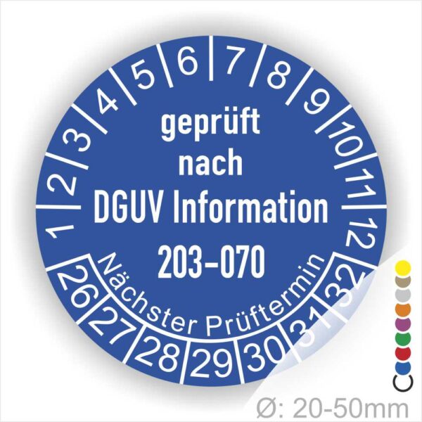 Prüfplaketten rund Text: DGUV Information 203-070  Bisherige Nummer: BGI 5090 Sachgebiet: Elektrotechnik und Feinmechanik. Plaketten Farbe- Blau und Text in Weiß. Monatszahlen oben und Jahreszahlen unten beginnend mit Startjahr- 26. Durchmesser 20-50mm frei wählbar.