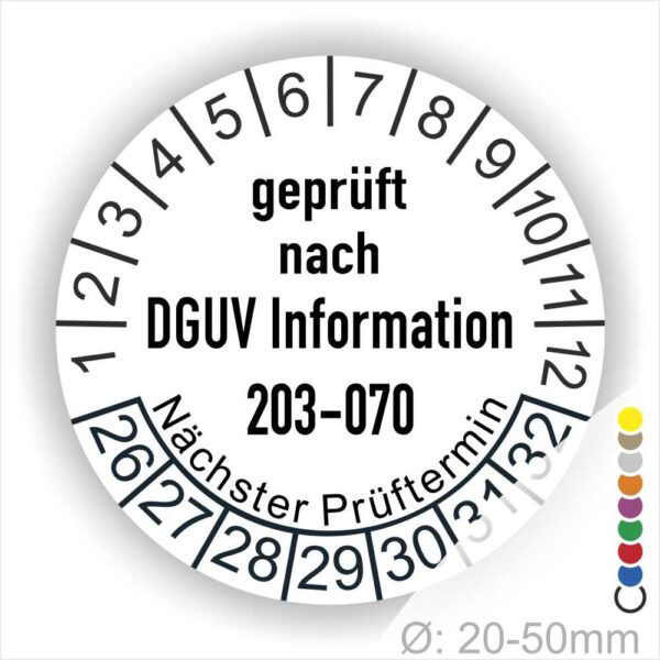 Prüfplaketten rund Text: DGUV Information 203-070  Bisherige Nummer: BGI 5090 Sachgebiet: Elektrotechnik und Feinmechanik. Plaketten Farbe- Weiß und Text in Schwarz. Monatszahlen oben und Jahreszahlen unten beginnend mit Startjahr- 26. Durchmesser 20-50mm frei wählbar.