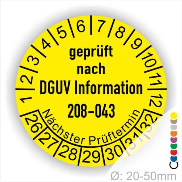 Prüfplaketten rund Text: DGUV Information 208-043 Plaketten Farbe- Gelb und Text in Schwarz. Monatszahlen oben und Jahreszahlen unten beginnend mit Startjahr- 26. Durchmesser 20-50mm frei wählbar.