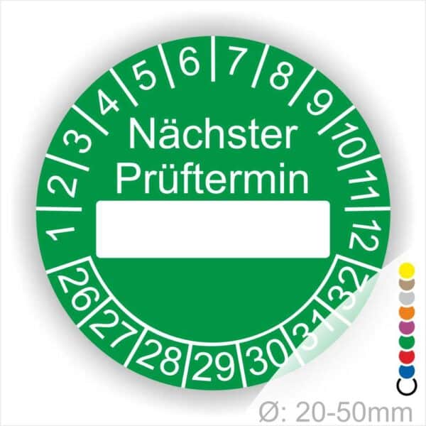 Prüfplakette, Prüfetikett rund, Farbe- Grün, Text "Nächster Prüftermin" in Weiß. Als nächstes kommt ein Beschriftungfeld / Leerfeld in Farbe Weiß. Startjahr- 26, Monatszahlen Oben und Jahreszahlen Unten in Kreisform.