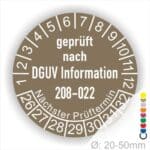 Prüfplaketten rund Text: DGUV Information 208-022. Plaketten Farbe- Braun und Text in Weiß. Monatszahlen oben und Jahreszahlen unten beginnend mit Startjahr- 26. Durchmesser 20-50mm frei wählbar.