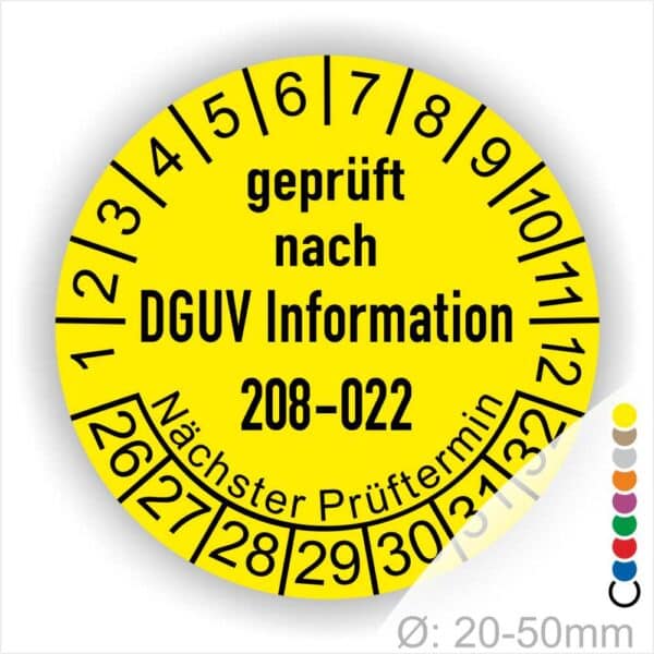Prüfplaketten rund Text: DGUV Information 208-022. Plaketten Farbe- Gelb und Text in Schwarz. Monatszahlen oben und Jahreszahlen unten beginnend mit Startjahr- 26. Durchmesser 20-50mm frei wählbar.