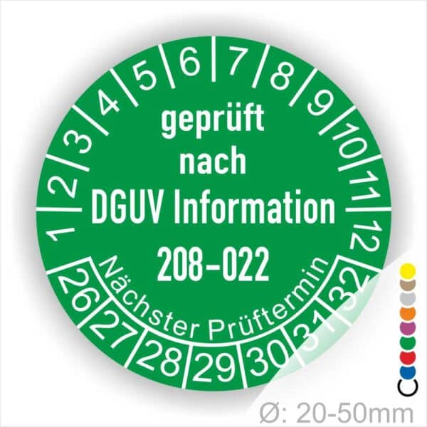 Prüfplaketten rund Text: DGUV Information 208-022. Plaketten Farbe- Grün und Text in Weiß. Monatszahlen oben und Jahreszahlen unten beginnend mit Startjahr- 26. Durchmesser 20-50mm frei wählbar.