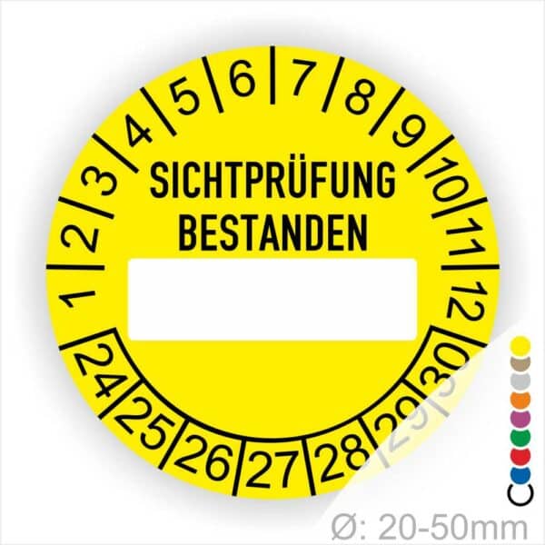 Prüfplakette, Prüfetikett rund, Farbe- Gelb, Text "SICHTPRÜFUNG-BESTANDEN" Schwarz. Als nächstes kommt ein Beschriftungfeld / Leerfeld in Farbe Weiß. Startjahr- 24, Monatszahlen Oben und Jahreszahlen Unten in Kreisform.