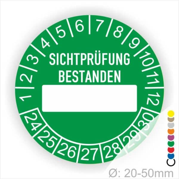 Prüfplakette, Prüfetikett rund, Farbe- Grün, Text "SICHTPRÜFUNG-BESTANDEN" in Weiß. Als nächstes kommt ein Beschriftungfeld / Leerfeld in Farbe Weiß. Startjahr- 24, Monatszahlen Oben und Jahreszahlen Unten in Kreisform.