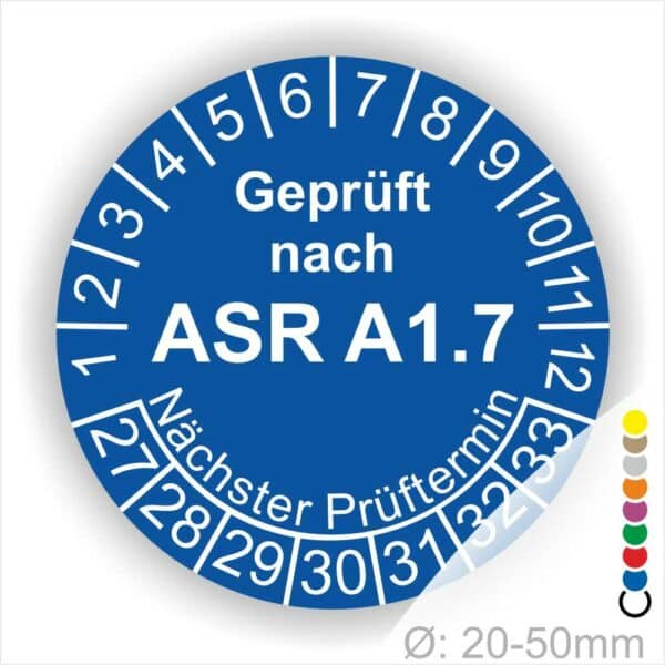 Prüfplaketten, Prüfetiketten rund, Farbe- Blau, Text "Geprüft nach ASR A1.7" in Weiß. Startjahr- 27, Monatszahlen Oben und Jahreszahlen Unten in Kreisform über den Jahreszahlen Text "Nächster Prüftermin".