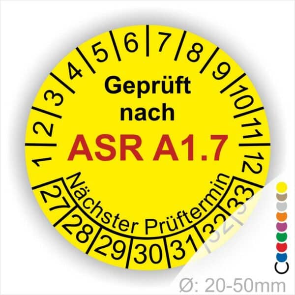 Prüfplaketten, Prüfetiketten rund, Farbe- Gelb, Text "Geprüft nach ASR A1.7" in Schwarz. Startjahr- 27, Monatszahlen Oben und Jahreszahlen Unten in Kreisform über den Jahreszahlen Text "Nächster Prüftermin".