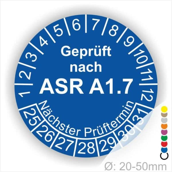 Prüfplaketten, Prüfetiketten rund, Farbe- Blau, Text "Geprüft nach ASR A1.7" in Weiß. Startjahr- 25, Monatszahlen Oben und Jahreszahlen Unten in Kreisform über den Jahreszahlen Text "Nächster Prüftermin".