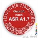 Prüfplaketten, Prüfetiketten rund, Farbe- Rot, Text "Geprüft nach ASR A1.7" in Weiß. Startjahr- 25, Monatszahlen Oben und Jahreszahlen Unten in Kreisform über den Jahreszahlen Text "Nächster Prüftermin".