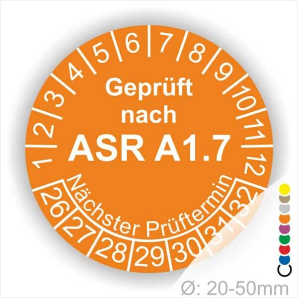 Prüfplaketten, Prüfetiketten rund, Farbe- Orange, Text "Geprüft nach ASR A1.7" in Weiß. Startjahr- 25, Monatszahlen Oben und Jahreszahlen Unten in Kreisform über den Jahreszahlen Text "Nächster Prüftermin".