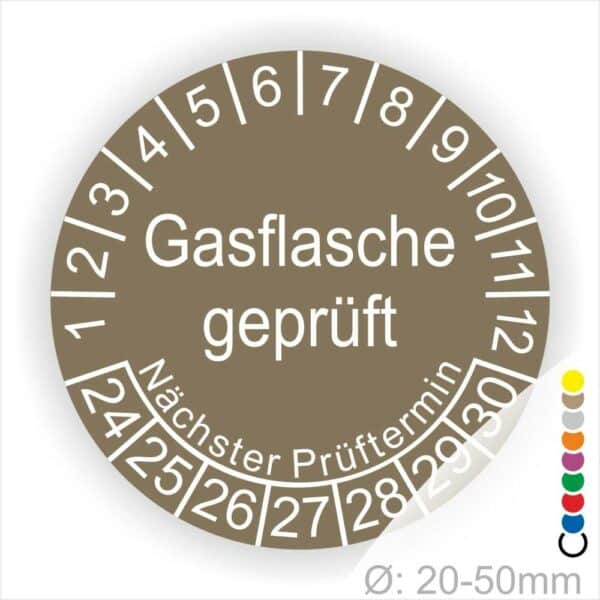 Prüfplaketten, Prüfetikette rund, Farbe- Braun, Text "Gasflasche geprüft" in Weiß. Startjahr- 24, Monatszahlen Oben und Jahreszahlen Unten in Kreisform. Über den Jahreszahlen Text "Nächster Prüftermin"