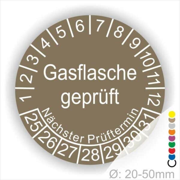 Prüfplaketten, Prüfetikette rund, Farbe- Braun, Text "Gasflasche geprüft" in Weiß. Startjahr- 25, Monatszahlen Oben und Jahreszahlen Unten in Kreisform. Über den Jahreszahlen Text "Nächster Prüftermin"