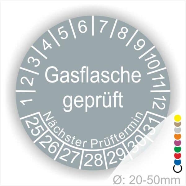 Prüfplaketten, Prüfetikette rund, Farbe- Grau, Text "Gasflasche geprüft" in Weiß. Startjahr- 25, Monatszahlen Oben und Jahreszahlen Unten in Kreisform. Über den Jahreszahlen Text "Nächster Prüftermin"