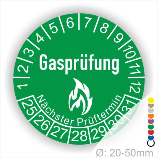 Prüfplaketten, Prüfetiketten rund, Farbe- Grün, Text "Gasprüfung" in Weiß danach eine Flamme als Pictogramm oder Icon in Weiß, Startjahr- 25, Monatszahlen Oben und Jahreszahlen Unten in Kreisform. Über den Jahreszahlen Text "Nächster Prüftermin"