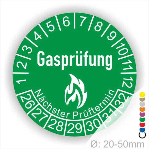 Prüfplaketten, Prüfetiketten rund, Farbe- Grün, Text "Gasprüfung" in Weiß danach eine Flamme als Pictogramm oder Icon in Weiß, Startjahr- 26, Monatszahlen Oben und Jahreszahlen Unten in Kreisform. Über den Jahreszahlen Text "Nächster Prüftermin"