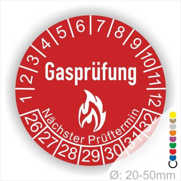 Prüfplaketten, Prüfetiketten rund, Farbe- Rot, Text "Gasprüfung" in Weiß danach eine Flamme als Pictogramm oder Icon in Weiß, Startjahr- 26, Monatszahlen Oben und Jahreszahlen Unten in Kreisform. Über den Jahreszahlen Text "Nächster Prüftermin"