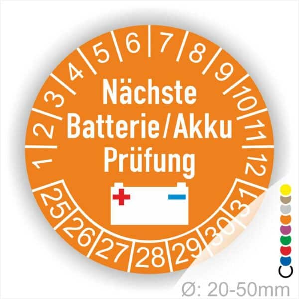 Prüfplaketten, Prüfetiketten rund, Farbe- Orange, Text "Nächste Batterie/Akku Prüfung" in Weiß. Icon Batterie, Startjahr- 25, Monatszahlen Oben und Jahreszahlen Unten in Kreisform.