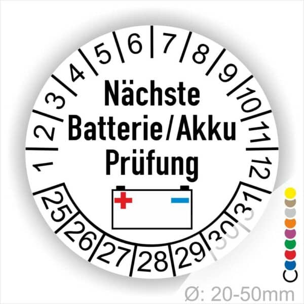 Prüfplaketten, Prüfetiketten rund, Farbe- Weiß, Text "Nächste Batterie/Akku Prüfung" in Schwarz. Icon Batterie, Startjahr- 25, Monatszahlen Oben und Jahreszahlen Unten in Kreisform.
