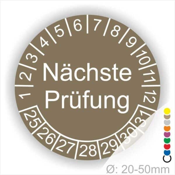 Prüfplaketten, Prüfetiketten rund, Farbe- Braun, Text "Nächste Prüfung" in Weiß. Startjahr- 25, Monatszahlen Oben und Jahreszahlen Unten in Kreisform.