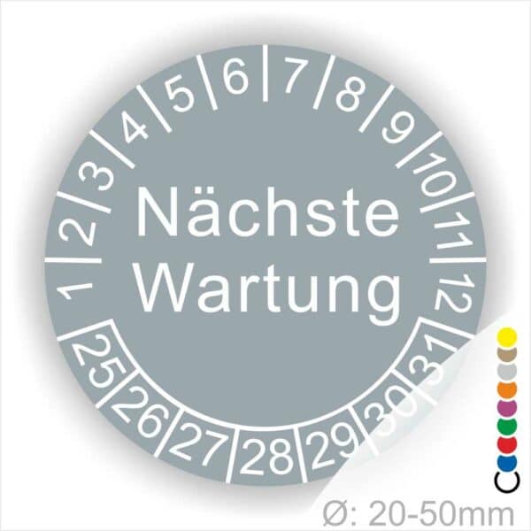 Prüfplaketten, Prüfetiketten rund, Farbe- Grau, Text "Nächste Wartung" in Weiß. Startjahr- 25, Monatszahlen Oben und Jahreszahlen Unten in Kreisform.