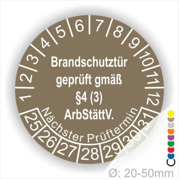 Prüfplakette Brandschutztür geprüft gemäß §4 (3) ArbStättV. Startjahr- 25, Farbe- Braun