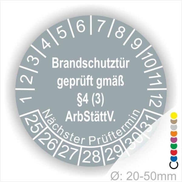 Prüfplakette Brandschutztür geprüft gemäß §4 (3) ArbStättV. Startjahr- 25, Farbe- Grau