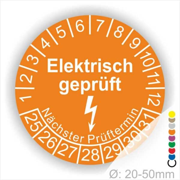 Prüfplaketten rund Farbe- Orange, Text "Elektrisch geprüft" in Weiß danach ein Elektro- Pfeil Startjahr- 25, Monatszahlen Oben und Jahreszahlen Unten in Kreisform