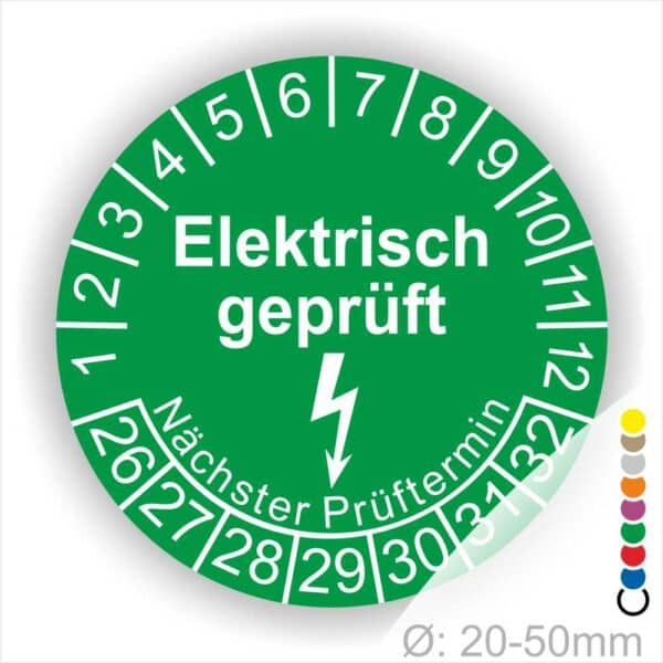 Prüfplaketten rund Farbe- Grün, Text "Elektrisch geprüft" in Weiß danach ein Elektro- Pfeil in Weiß, Startjahr- 26, Monatszahlen Oben und Jahreszahlen Unten in Kreisform