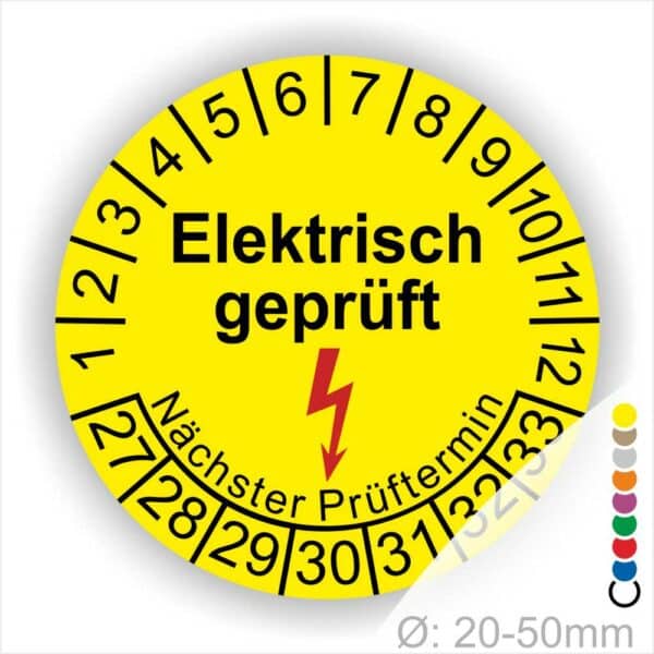 Prüfplaketten rund Farbe- Gelb, Text "Elektrisch geprüft" in Schwarz danach ein Elektro- Pfeil in Rot, Startjahr- 27, Monatszahlen Oben und Jahreszahlen Unten in Kreisform