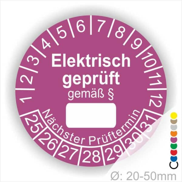 Pruefplakette mit Text Elektrisch geprüft gemäß Paragrapf als Zeichen und Beschriftungfeld zum eintragen des Paragraphs Farbe- Lila Startjahr- 25 mit Monatszahlen Oben und Jahreszahlen Unten Form ist Rund