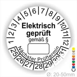 Pruefplakette mit Text Elektrisch geprüft gemäß Paragrapf als Zeichen und Beschriftungfeld zum eintragen des Paragraphs Farbe- Weiß Startjahr- 25 mit Monatszahlen Oben und Jahreszahlen Unten Form ist Rund