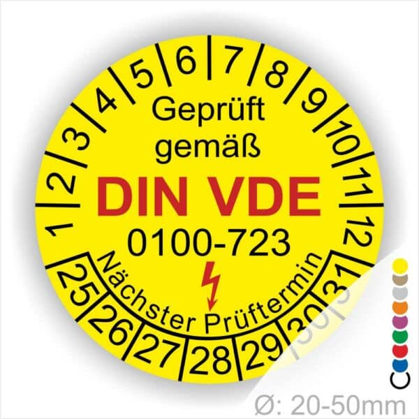 Prüfplaketten rund, Farbe- Gelb, Text "Geprüft gemäß VDE 0100-723" in Schwarz danach ein Elektro- Pfeil in Rot, Startjahr- 25, Monatszahlen Oben und Jahreszahlen Unten in Kreisform. Über den Jahreszahlen Text "Nächster Prüftermin"