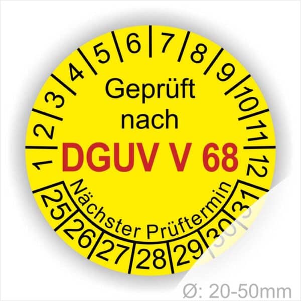 Prüfplakette rund mit Text geprüft nach Dguv Vorschrift 68 danach Nächster Prüftermin. Plaketten Farbe- Gelb und Text in Schwarz . Monatszahlen oben und Jahreszahlen unten beginnend mit Startjahr- 25. Für Prüfungen von Flurförderzeuge