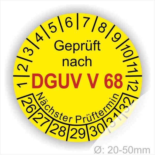 Prüfplakette, Prüfetikette rund mit Text geprüft nach Dguv Vorschrift 68 danach Nächster Prüftermin. Plaketten Farbe- Gelb und Text in Schwarz . Monatszahlen oben und Jahreszahlen unten beginnend mit Startjahr- 26. Für Prüfungen von Flurförderzeuge