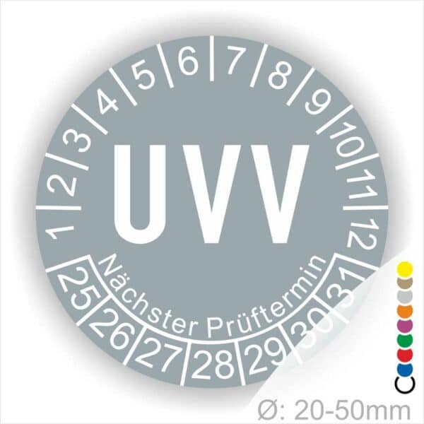 Prüfplaketten, Prüfetikette rund, Farbe- Grau, Text "UVV" in Weiß. Startjahr- 25, Monatszahlen Oben und Jahreszahlen Unten in Kreisform. Über den Jahreszahlen Text "Nächster Prüftermin"