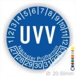 Prüfaufkleber rund, Farbe- Blau, Text "UVV" in Weiß. Startjahr- 27, Monatszahlen Oben und Jahreszahlen Unten in Kreisform. Über den Jahreszahlen Text "Nächster Prüftermin". Die Prüfplakette wird verwendet zur Prüfung von Anlagen & Maschinen